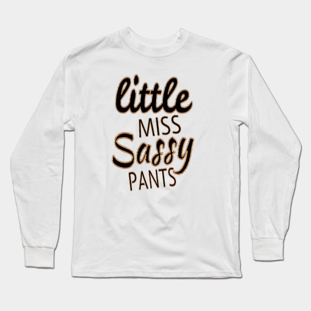 SASSY Long Sleeve T-Shirt by KC Morcom aka KCM Gems n Bling aka KCM Inspirations